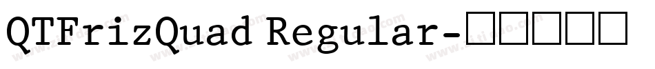 QTFrizQuad Regular字体转换